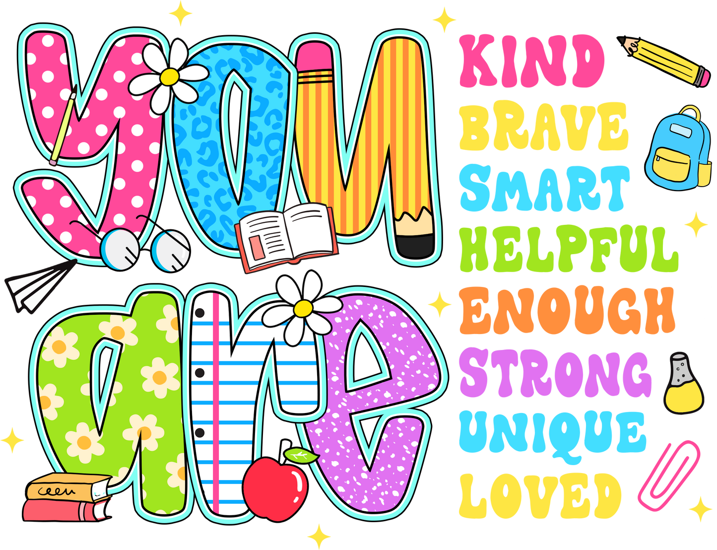You are KIND BRAVE SMART