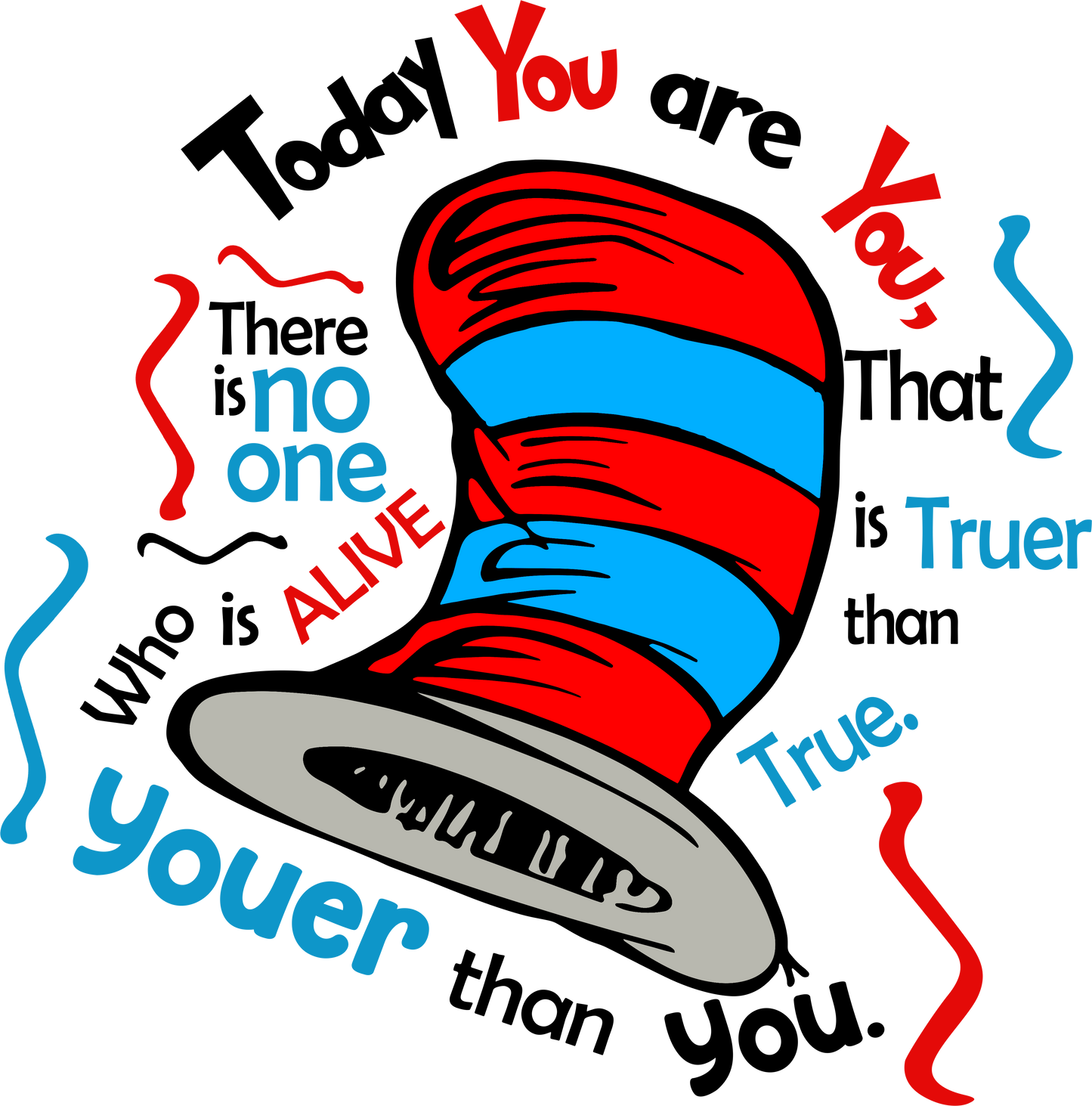 Today You Are You Hat