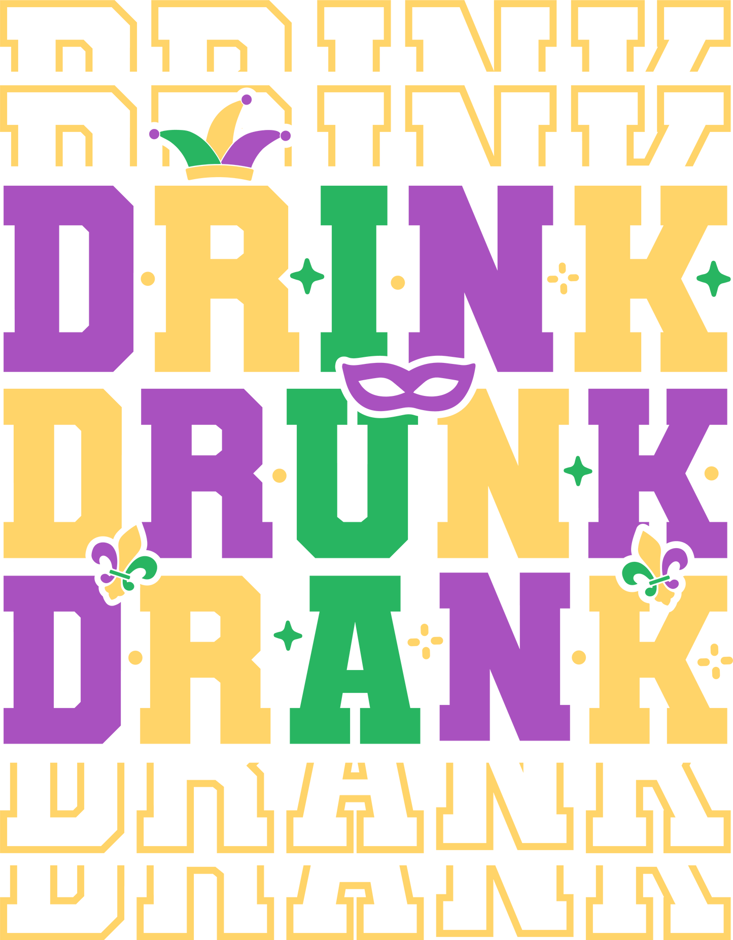 Drink Drunk Drank