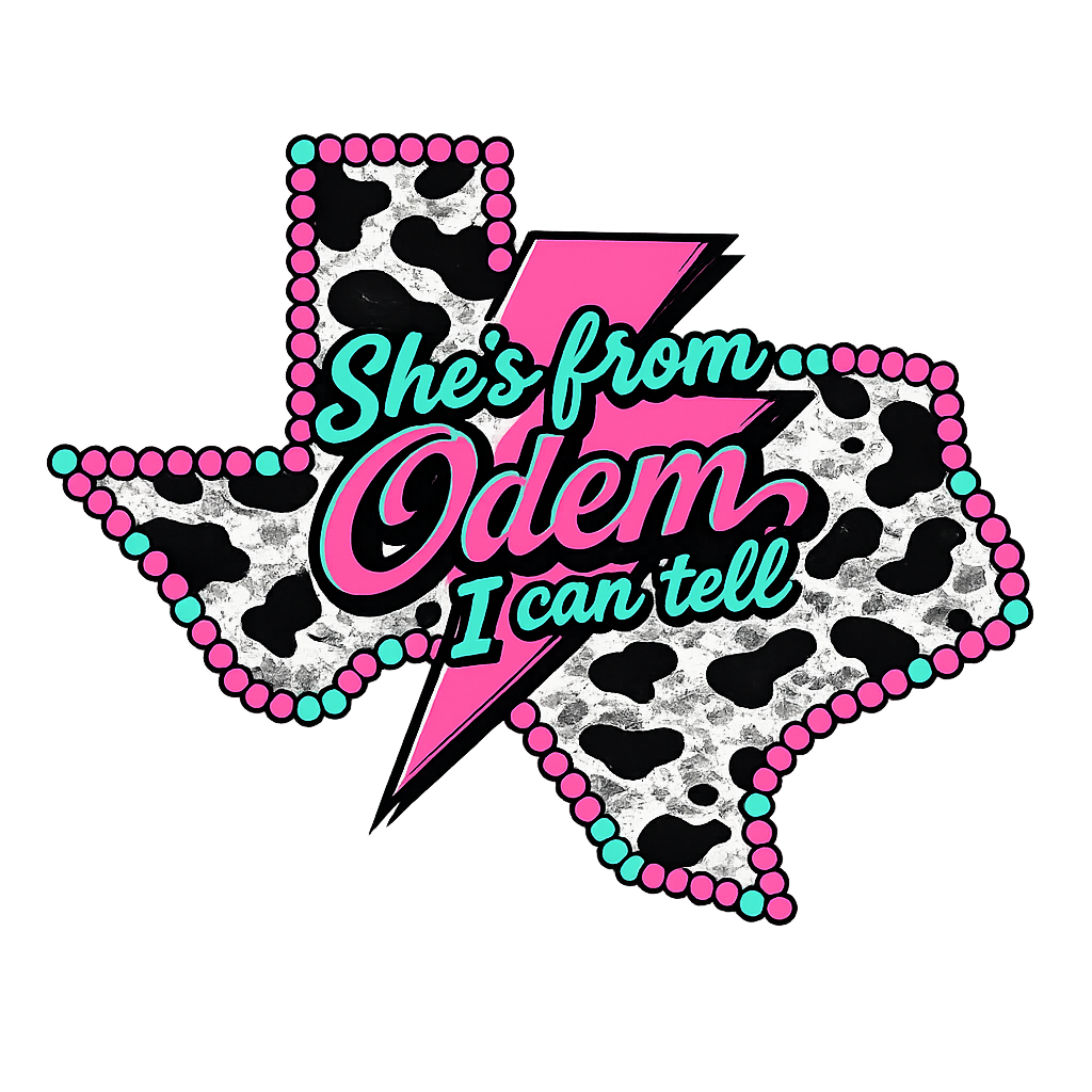 She's from Odem I can tell