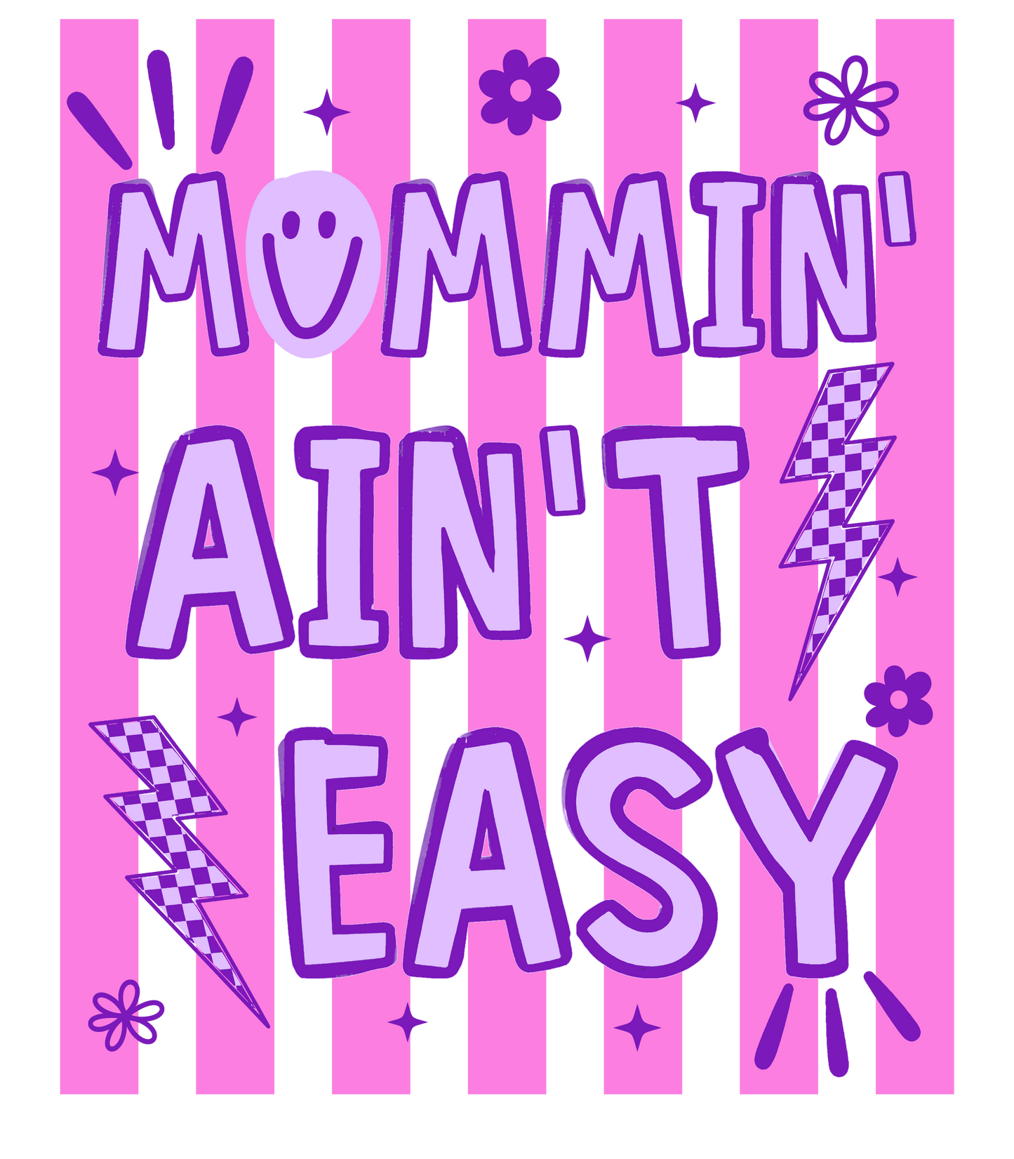 MOMMIN AIN'T EASY
