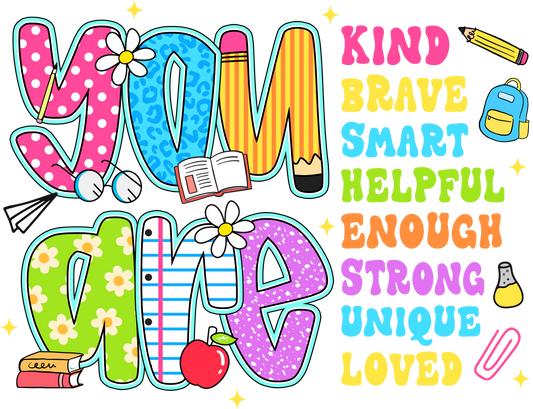 You are KIND BRAVE SMART