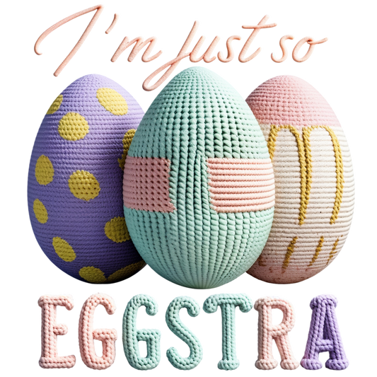 I'm Just So Eggstra