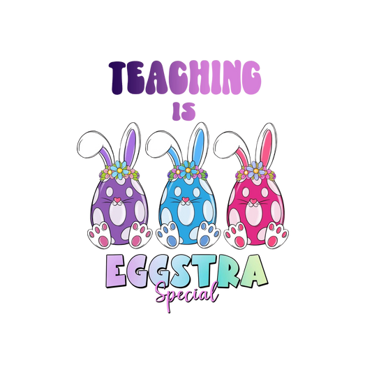 Teaching Is Eggstra Special