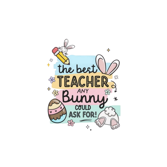 The Best Teacher Any Bunny