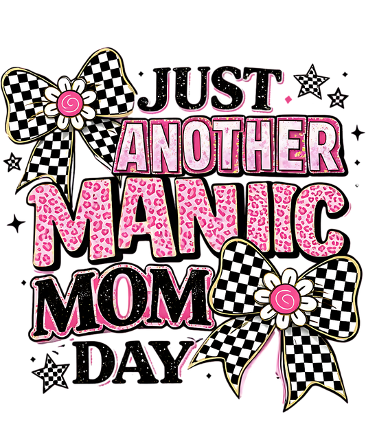JUST ANOTHER MANIC MOM DAY